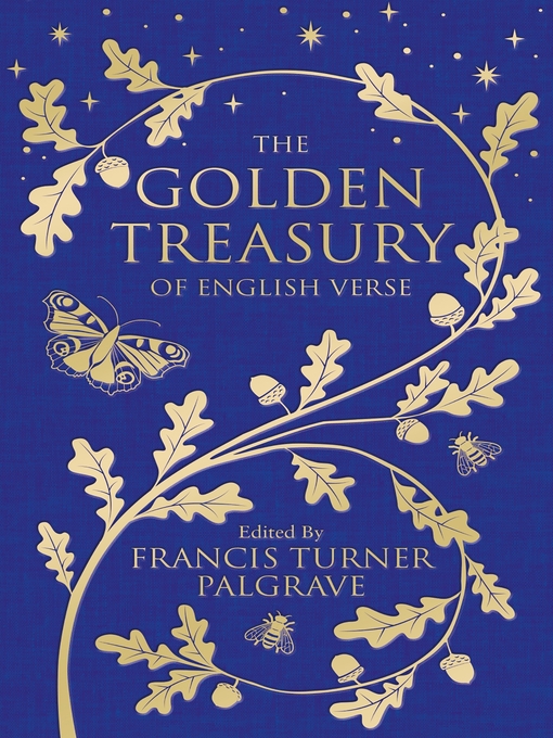 Title details for The Golden Treasury by Francis Turner Palgrave - Wait list